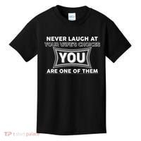 Never Laugh At Your Wife's Choices Kids T-Shirt thumb 0