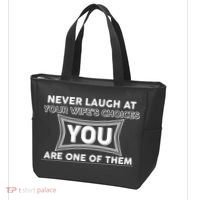 Never Laugh At Your Wife's Choices Tote Bag thumb 3
