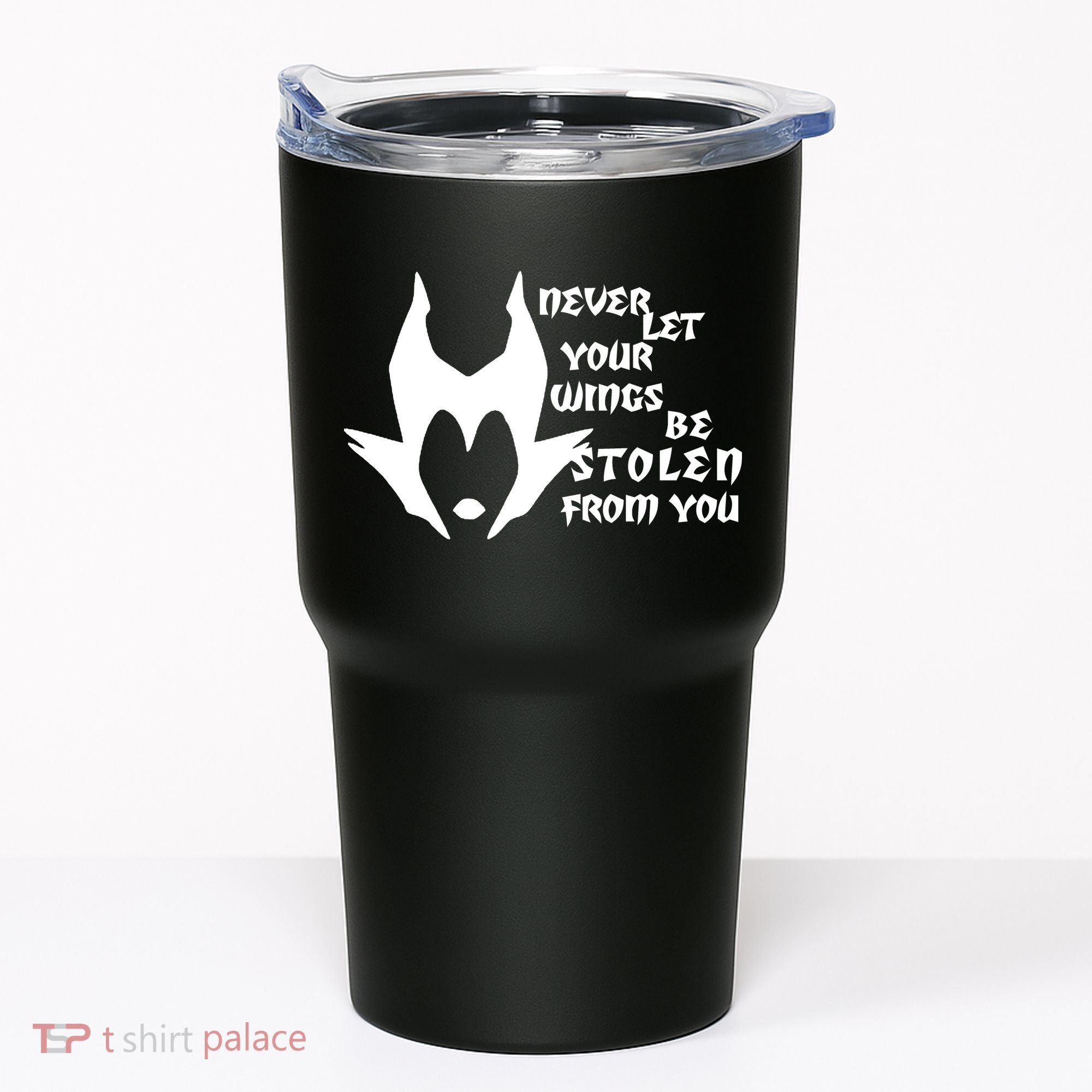 Never Let Your Wings Be Stolen Tumbler