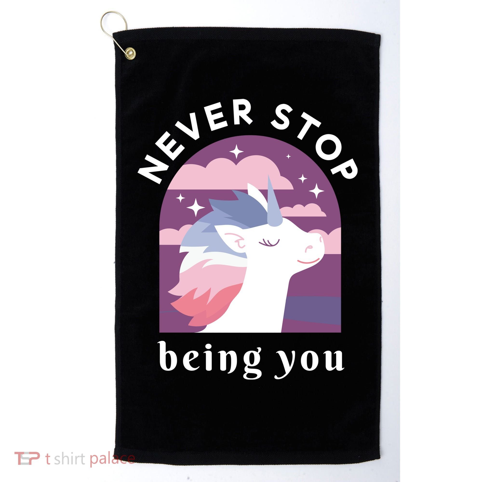 Never Stop Being You Unicorn Golf Towel