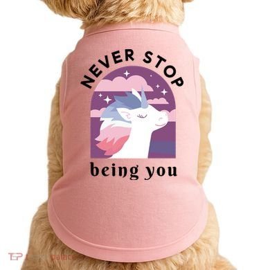 Never Stop Being You Unicorn Doggie Tank