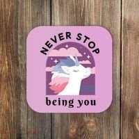 Never Stop Being You Unicorn Coaster thumb 0