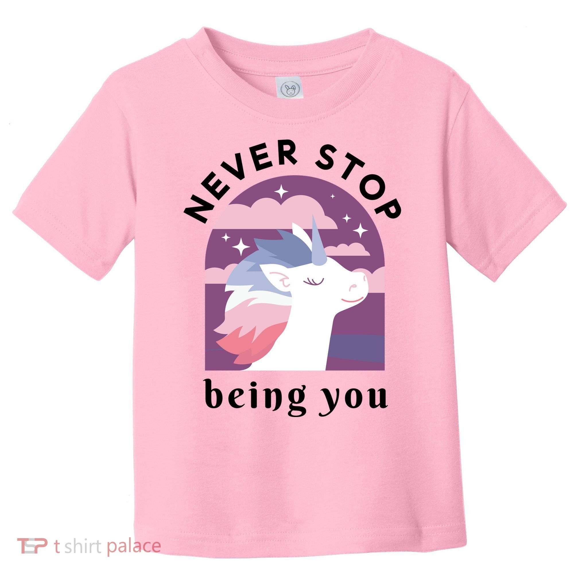 Never Stop Being You Unicorn Toddler T-Shirt