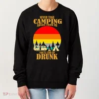 Never Take Camping Advice From Me You'll End Up Drunk Women's Sweatshirt thumb 0