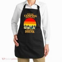 Never Take Camping Advice From Me You'll End Up Drunk Apron thumb 2