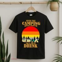 Never Take Camping Advice From Me You'll End Up Drunk T-Shirt thumb 2