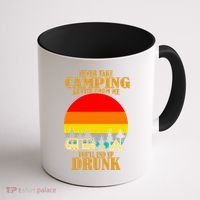 Never Take Camping Advice From Me You'll End Up Drunk Coffee Mug thumb 1