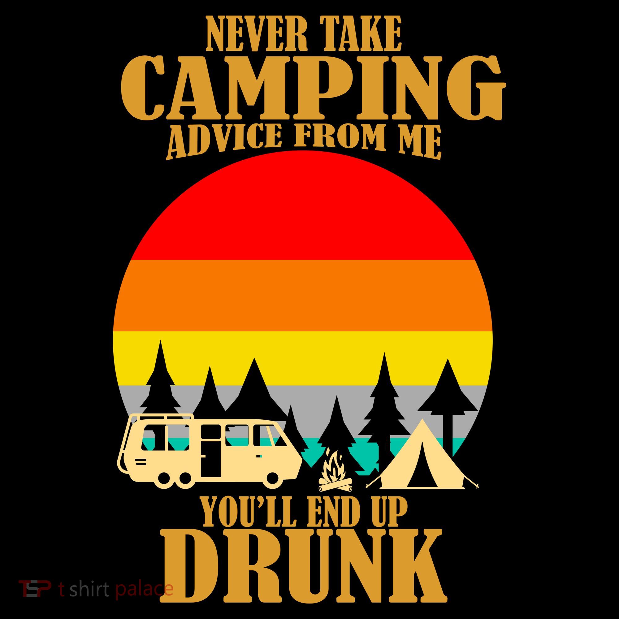 Never Take Camping Advice From Me You'll End Up Drunk Baby Bodysuit