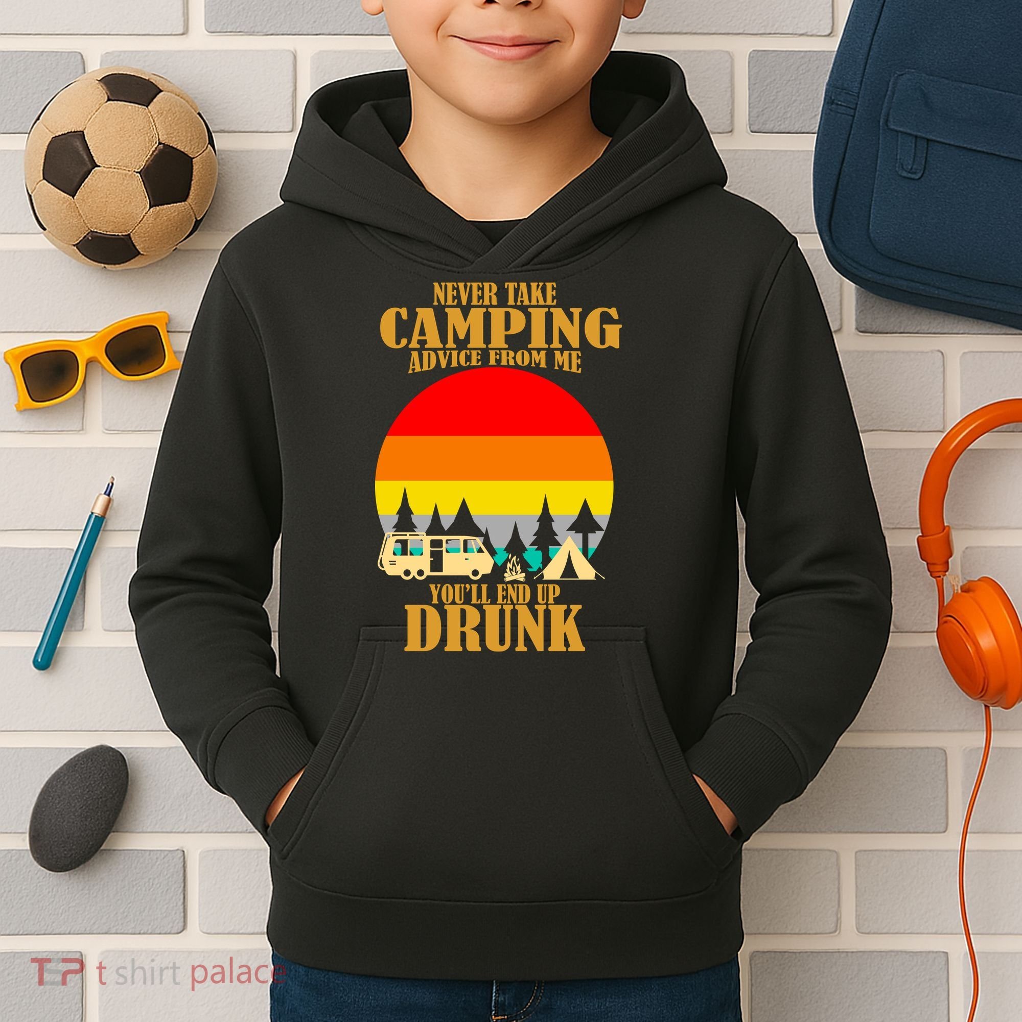 Never Take Camping Advice From Me You'll End Up Drunk Kids Hoodie