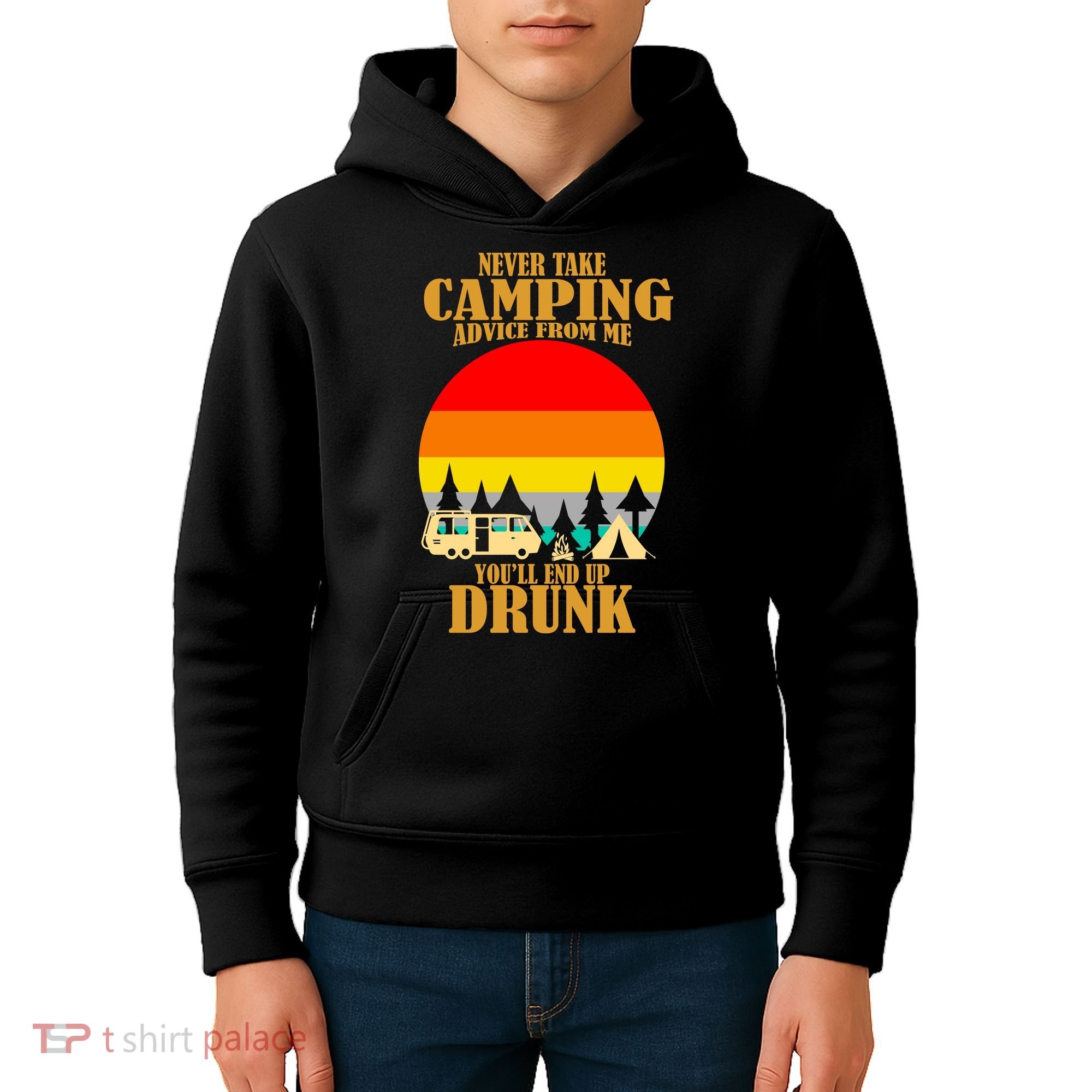 Never Take Camping Advice From Me You'll End Up Drunk Kids Hoodie