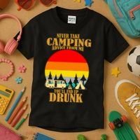 Never Take Camping Advice From Me You'll End Up Drunk Kids T-Shirt thumb 3