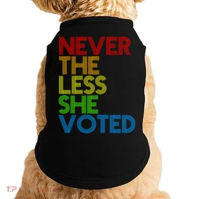 Never The Less She Voted Doggie Tank