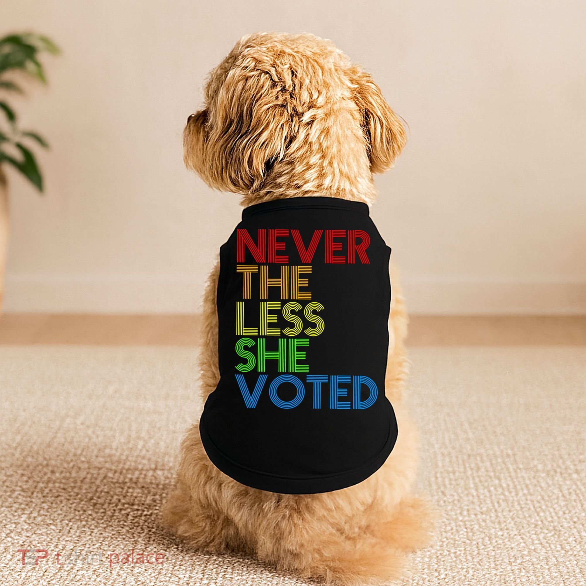 Never The Less She Voted Doggie Tank