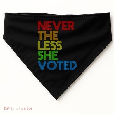 Never The Less She Voted USA-Made Doggie Bandana