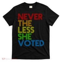 Never The Less She Voted T-Shirt thumb 0