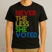 Never The Less She Voted T-Shirt thumb 3