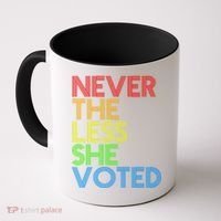 Never The Less She Voted Coffee Mug thumb 0