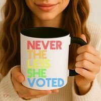 Never The Less She Voted Coffee Mug thumb 3