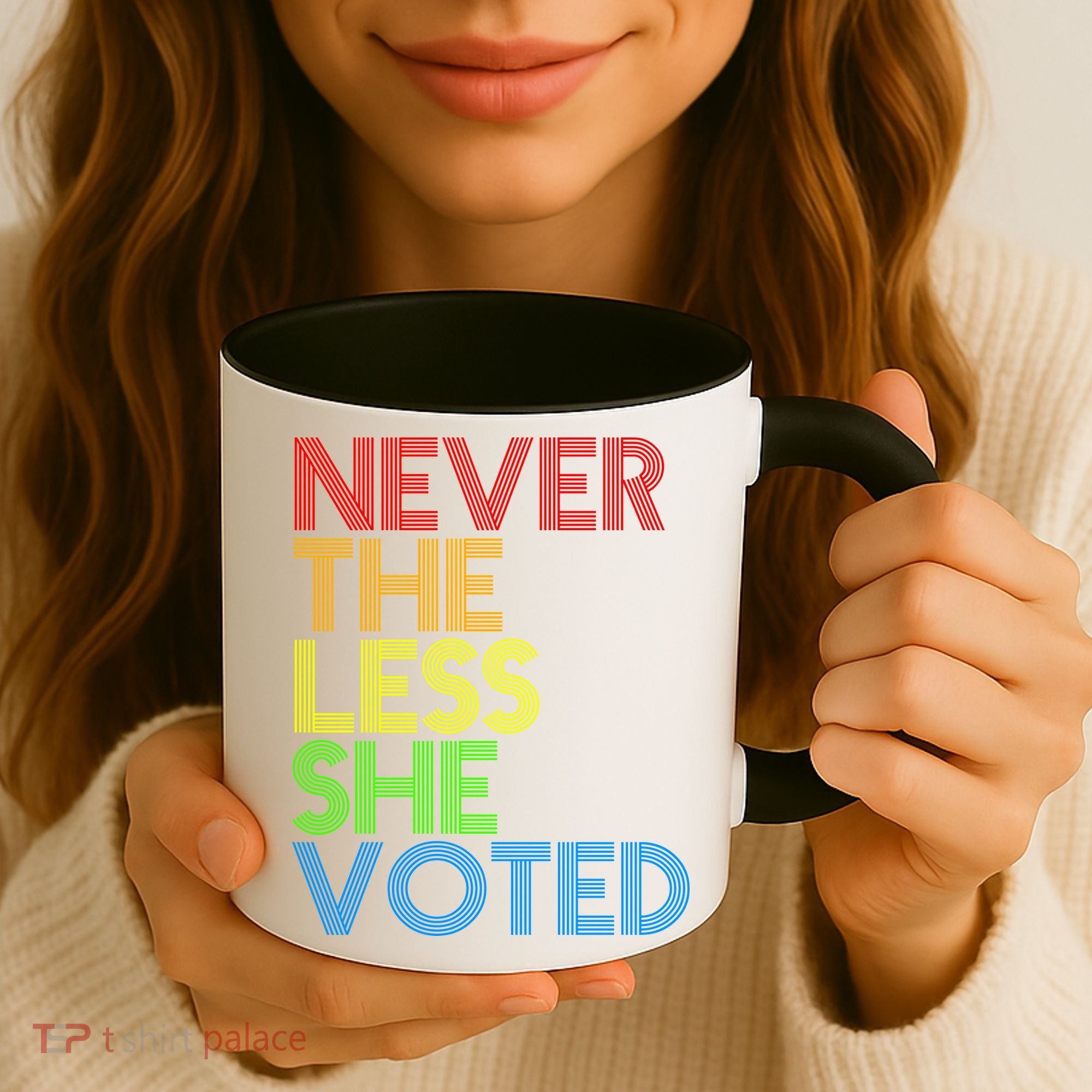 Never The Less She Voted Coffee Mug