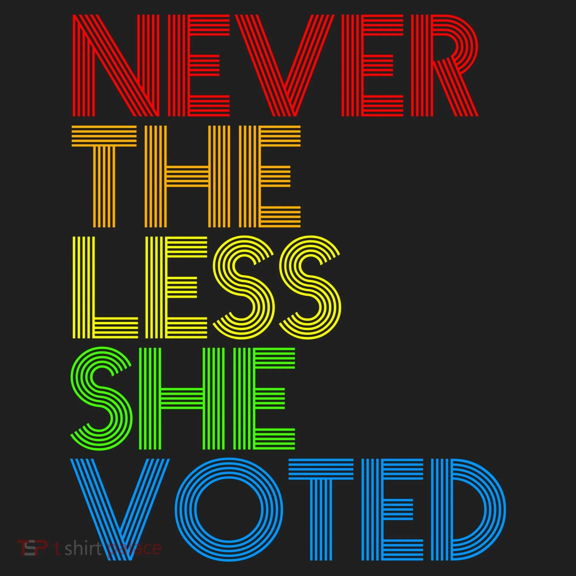 Never The Less She Voted Tumbler
