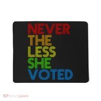 Never The Less She Voted Mousepad thumb 0