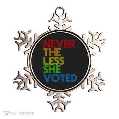 Never The Less She Voted Ornament