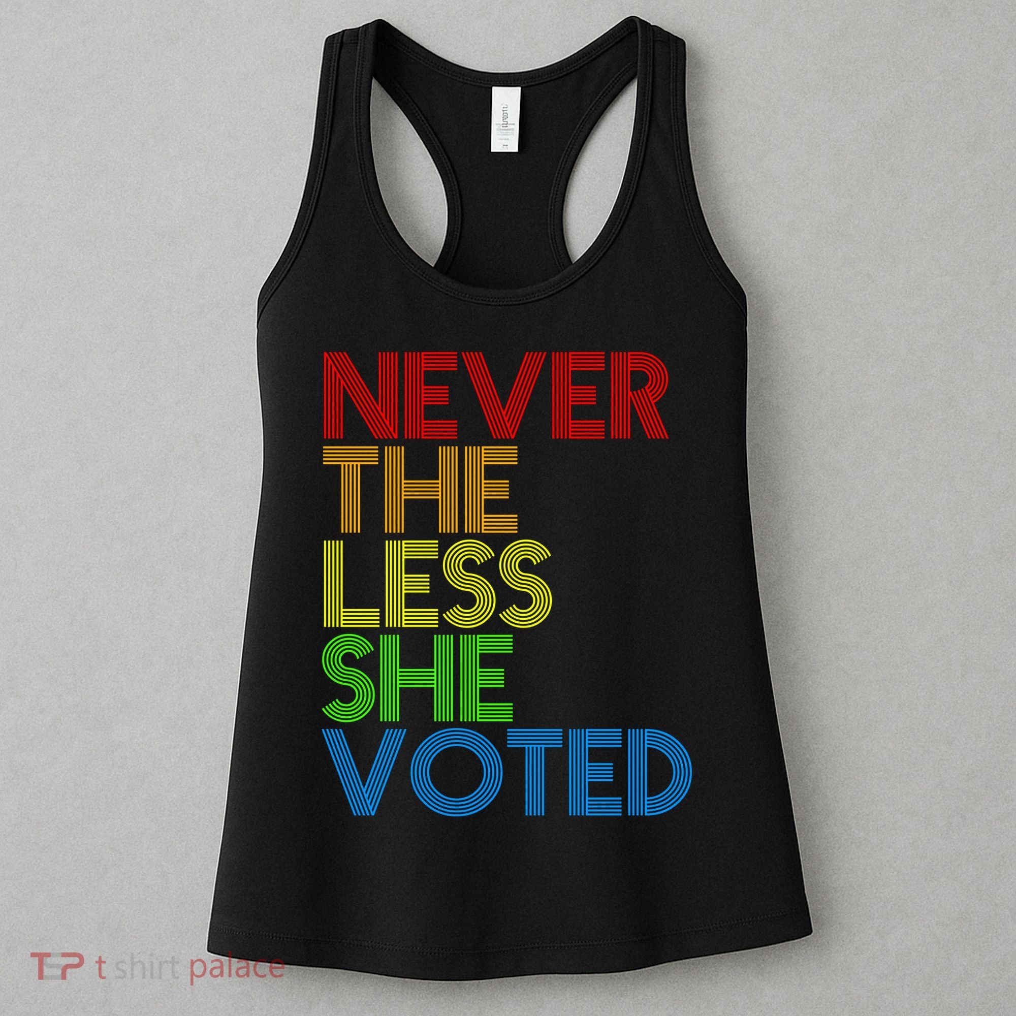 Never The Less She Voted Women's Tank Top