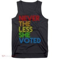 Never The Less She Voted Tank Top thumb 0