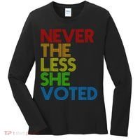 Never The Less She Voted Women's Long Sleeve Shirt thumb 0