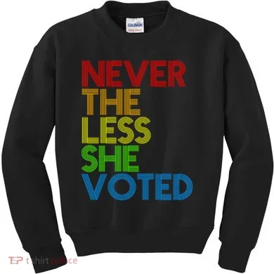 Never The Less She Voted Kids Sweatshirt