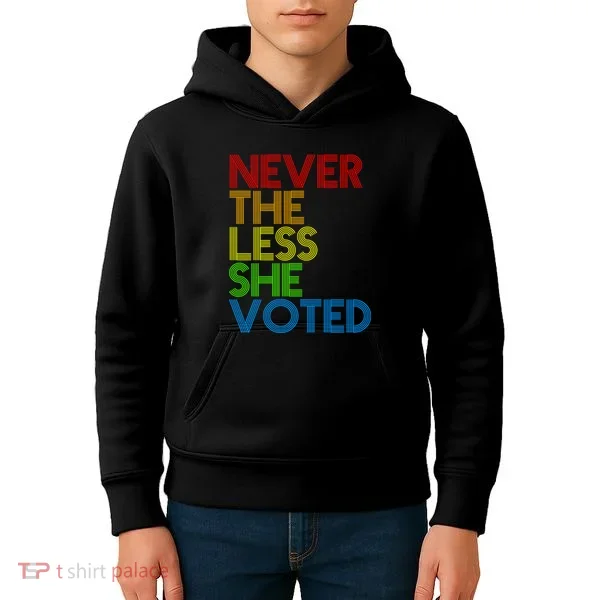 Never The Less She Voted Kids Hoodie
