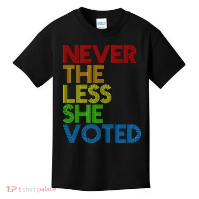 Never The Less She Voted Kids T-Shirt