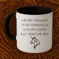 Never Thought I'd Wear A Unicorn Coffee Mug thumb 2