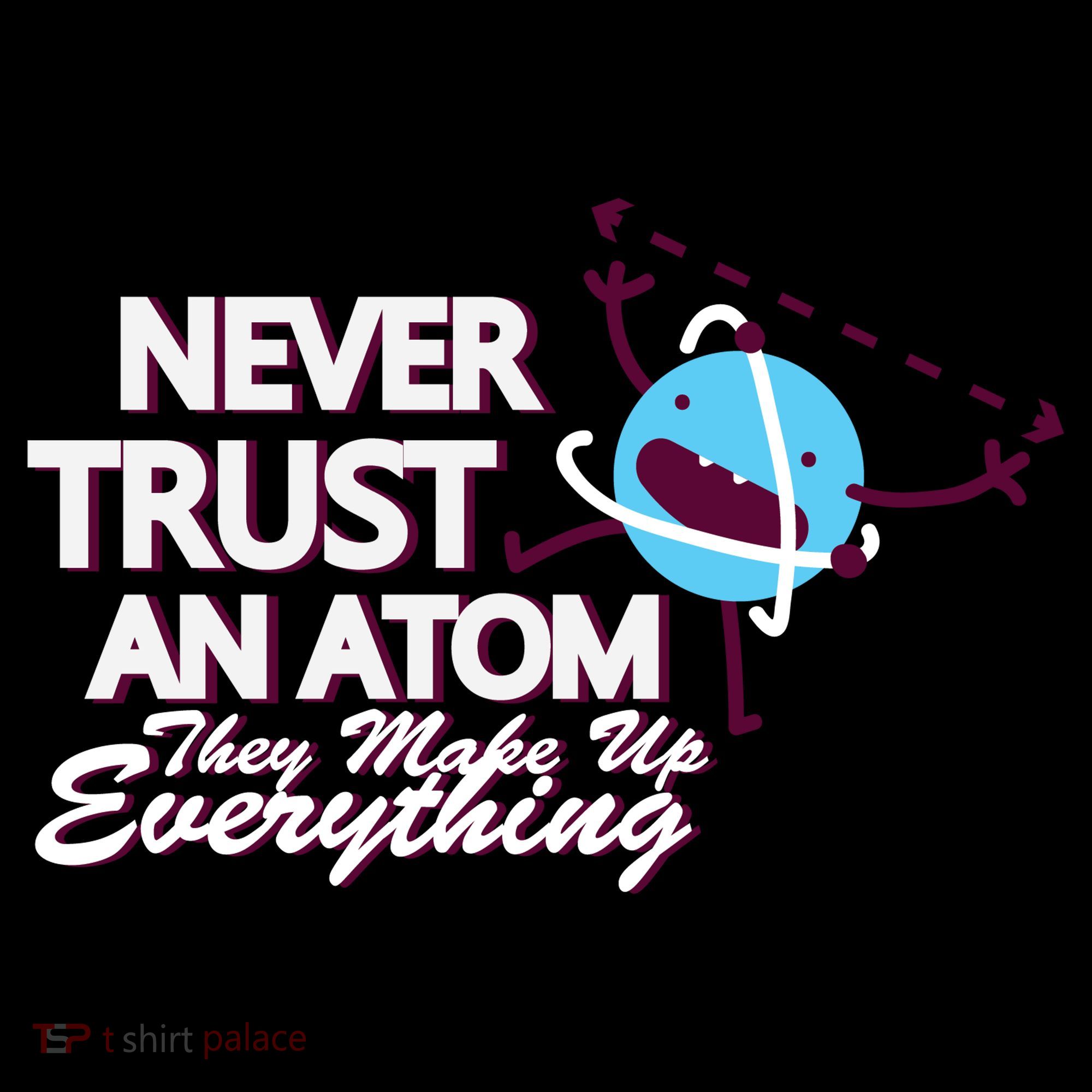 Never Trust An Atom Backpack