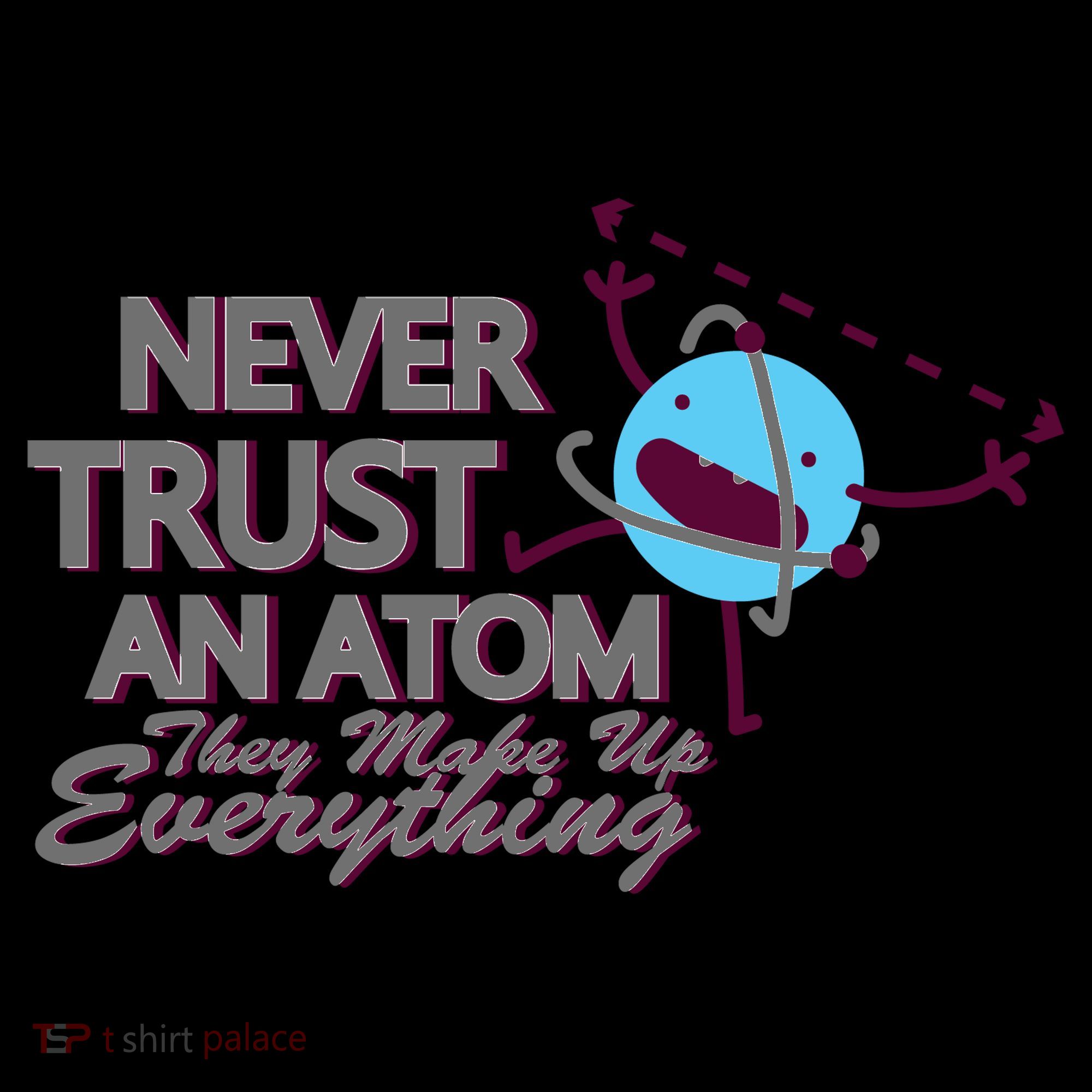Never Trust An Atom Coffee Mug