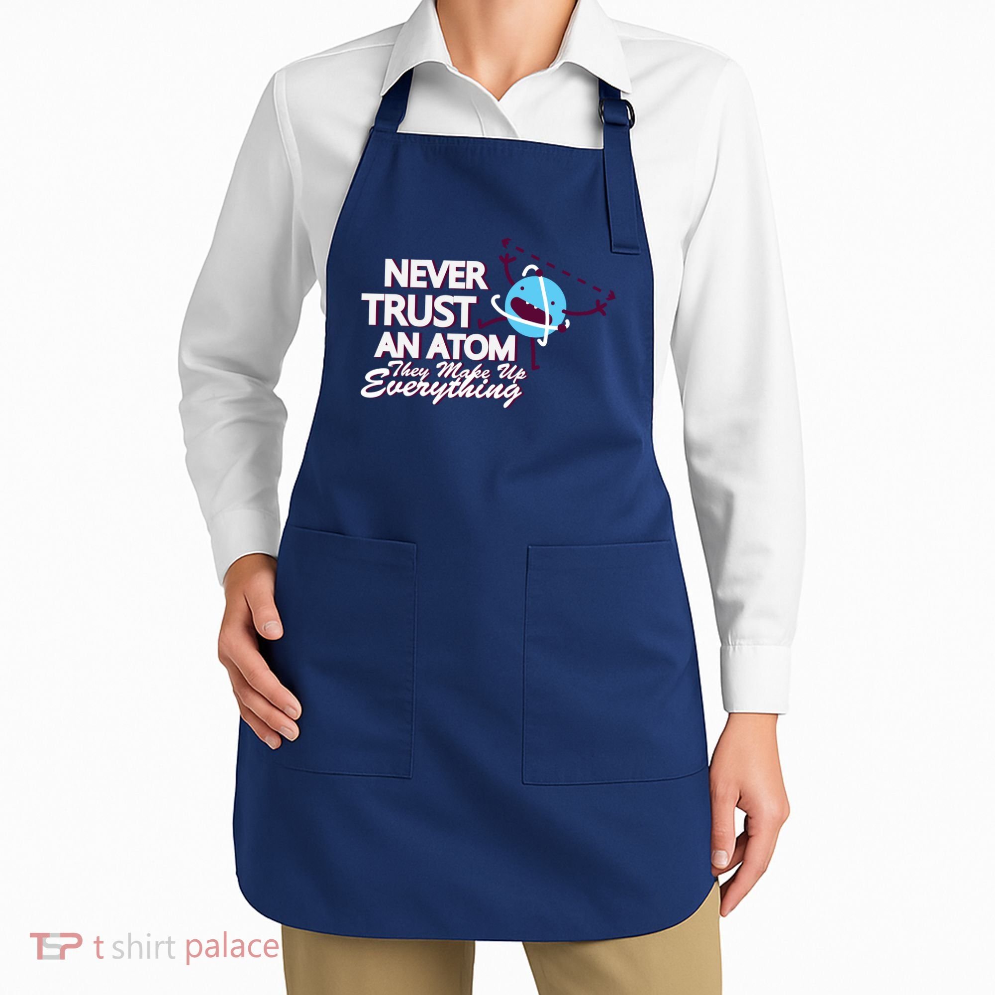 Never Trust An Atom Apron