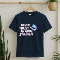 Never Trust An Atom T-Shirt thumb 2