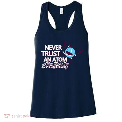 Never Trust An Atom Women's Tank Top
