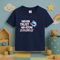 Never Trust An Atom Toddler T-Shirt thumb 3