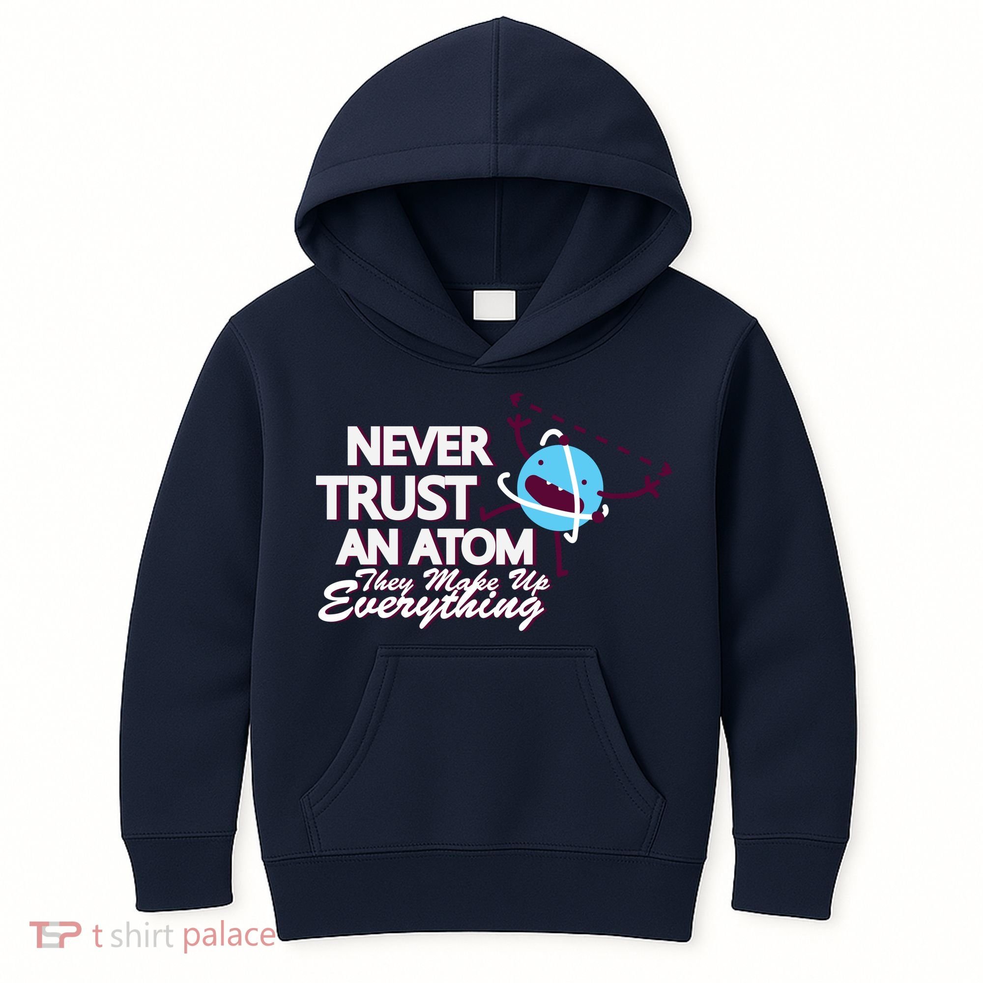 Never Trust An Atom Kids Hoodie