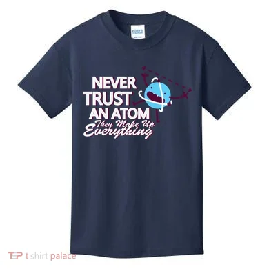 Never Trust An Atom Kids T-Shirt