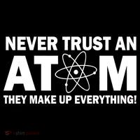 Never Trust An Atom They Make Up Everything Sweatshirt thumb 3