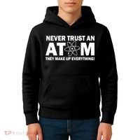 Never Trust An Atom They Make Up Everything Kids Hoodie thumb 4