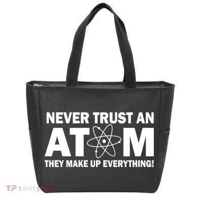 Never Trust An Atom They Make Up Everything Tote Bag