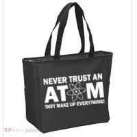 Never Trust An Atom They Make Up Everything Tote Bag thumb 2
