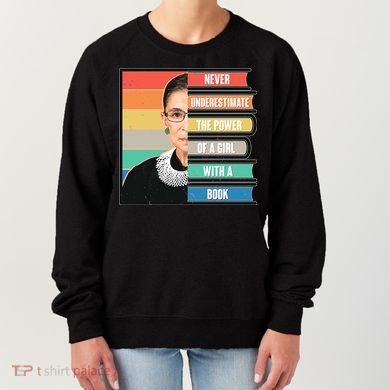 Never Underestimate A Girl With A Book RBG Tribute Women's Sweatshirt