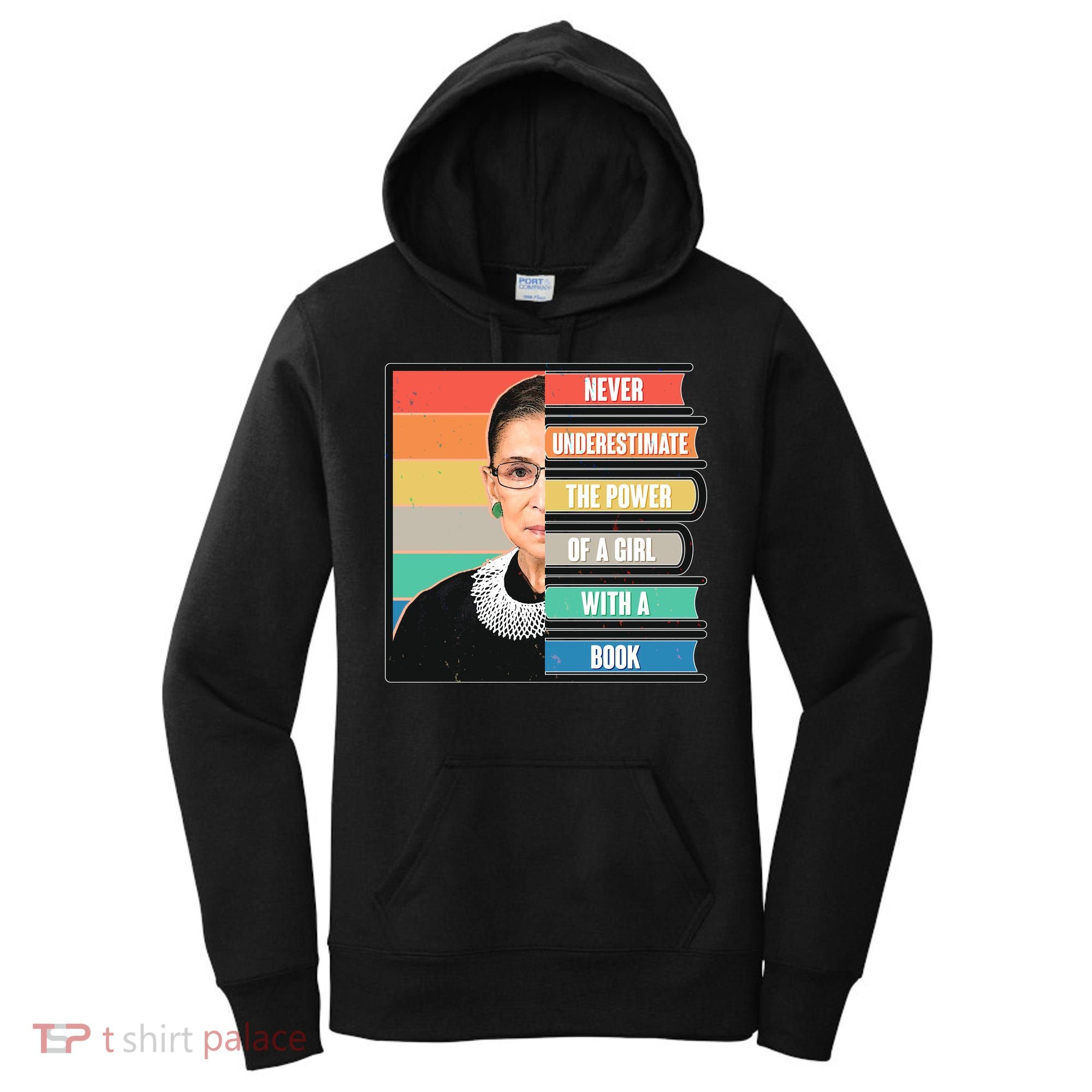 Never Underestimate A Girl With A Book RBG Tribute Women's Hoodie