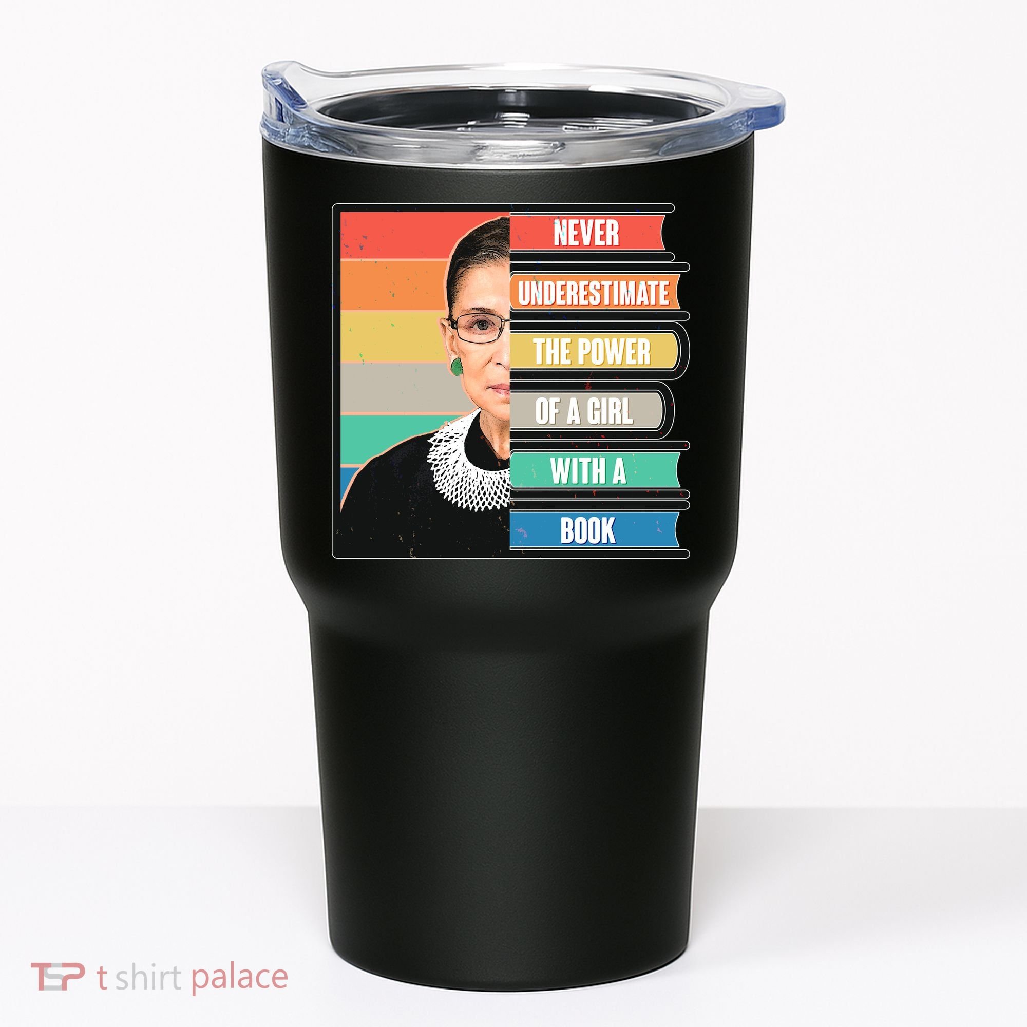 Never Underestimate A Girl With A Book RBG Tribute Tumbler