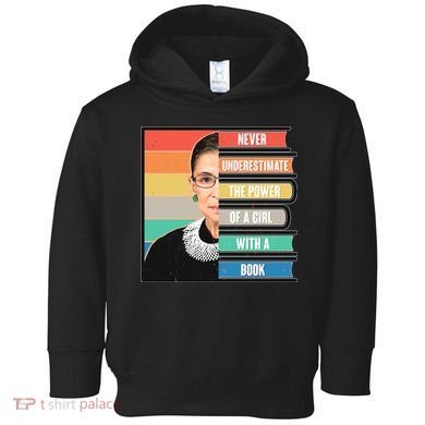 Never Underestimate A Girl With A Book RBG Tribute Toddler Hoodie