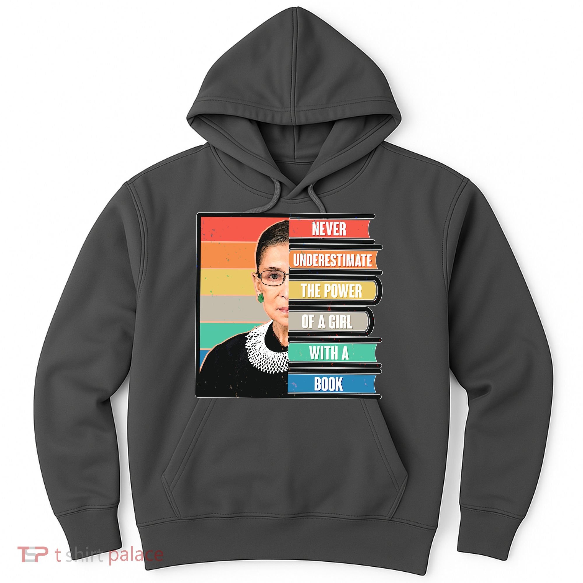 Never Underestimate A Girl With A Book RBG Tribute Hoodie